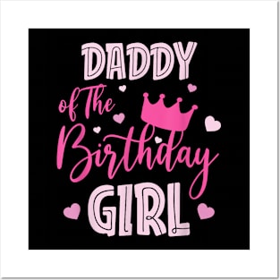 Daddy Of The Birthday Girl Cute Pink Matching Family Posters and Art